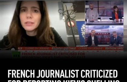 French Journalist criticized for reporting Kiev’s shelling of Eastern Ukraine